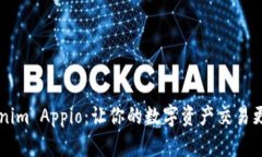  Tokenim Appio：让你的数字资