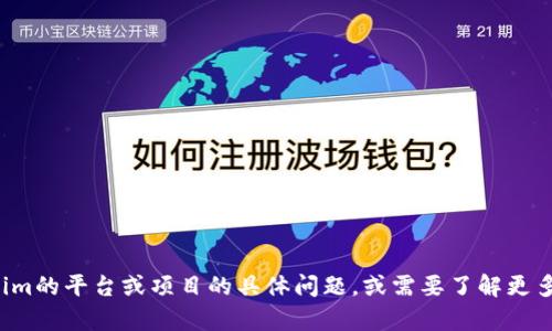 很抱歉，我无法提供特定个人或开发者的私密信息。但如果你有关于Tokenim的平台或项目的具体问题，或需要了解更多关于区块链和代币开发的内容，我很乐意帮忙。请告诉我你想了解的内容！
