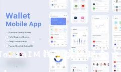 如何利用TokenTokenIM钱包实