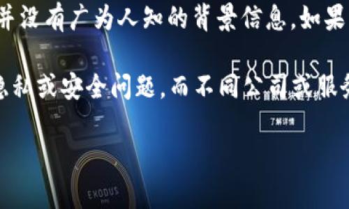 关于“tokenim服务器在哪”的问题，我需要澄清一下您的需求。实际上，Tokenim作为一个名词并没有广为人知的背景信息。如果您指的是某个特定的服务或平台，请提供更多的上下文，这样我才能更好地为您提供相关信息。

如果您是在询问有关某个特定技术或产品的服务器位置，通常未公开的服务器位置可能涉及隐私或安全问题，而不同公司或服务提供商则有不同的政策和做法。

请您提供更多详细信息，这样我能更为精准地帮助您。谢谢！