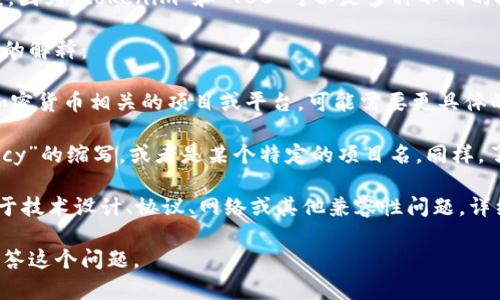 关于“tokenim不能放tbc吗”的问题，我无法直接给出答案，因为“tokenim”和“TBC”可以是多种不同的概念或缩写，具体含义取决于上下文。

如果您是在谈论与加密货币相关的内容，以下是一些可能的解释：

1. **Tokenim是什么？**  如果您在讨论一个与金融或加密货币相关的项目或平台，可能需要更具体的背景信息。Tokenim可能是某种代币、平台或技术的名称。

2. **TBC是什么？** TBC可以是“Token-Based Currency”的缩写，或者是某个特定的项目名。同样，了解您所指的TBC的具体概念非常重要。

3. **兼容性问题**： 如果Tokenim不支持TBC，可能是由于技术设计、协议、网络或其他兼容性问题。详细了解两者的特性和技术背景可以帮助解答这一问题。

如果您能提供更多信息或详细背景，我将更好地帮助您解答这个问题。